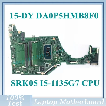 Mainboard DA0P5HMB8F0 Su SRK05 I5-1135G7 CPU HP 15-DY 15T-DY 15S-FQ Nešiojamas Plokštė 100% Visiškai Išbandyta, veikia Gerai