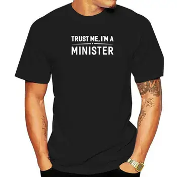 Trust Me Im Ministras T-Shirt Moterims, Vyrams, Juokinga Dovana Camisas Vyrai, Vyrai, Negabaritinių Laisvalaikio Viršūnes & Tees Medvilnės Marškinėliai Pritaikyti