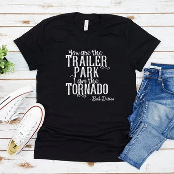 Jūs Esate Priekaba Parkas Esu Tornado, T-shirt Tv Šou Marškinėliai Beth Dutton Tees Moteris Tshirts Streetwear Moterų Top Moteris