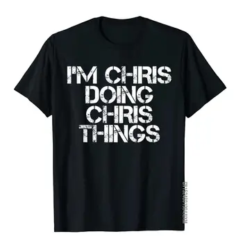 Aš CHRIS DARO CHRIS DALYKŲ Marškinėliai Juokingas Kalėdų Dovanų Idėjos Medvilnės Vyrų Marškinėliai Normcore T Shirts Fitneso Dizaineris