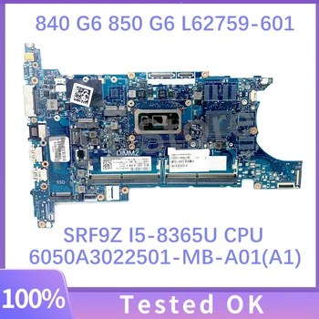 L62759-601 L62759-501 L62759-001 6050A3022501-MB-A01(A1) HP 840 G6 850 G6 Laptop Plokštės W/ SRF9Z I5-8365U CPU 100%Testas
